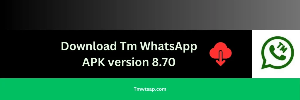 Tm WhatsApp latest version 8.70